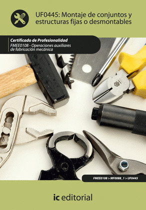 MONTAJE DE CONJUNTOS Y ESTRUCTURAS FIJAS O DESMONTABLES UF0445