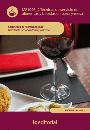 TÉCNICAS DE SERVICIO DE ALIMENTOS Y BEBIDAS EN BARRA Y MESA
