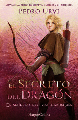 SECRETO DEL DRAGÓN, EL (EL SENDERO DEL GUARDABOSQUES, LIBRO 17)