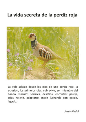 VIDA SECRETA DE LA PERDIZ ROJA, LA