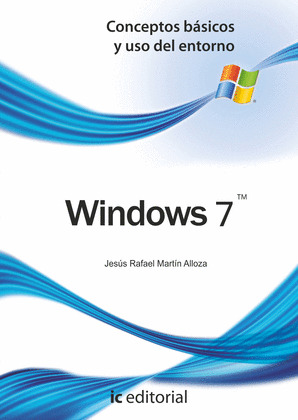 WINDOWS 7. CONCEPTOS BÁSICOS Y USO DEL ENTORNO