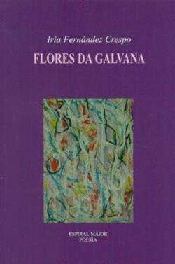 FLORES DA GALVANA