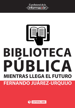 BIBLIOTECA PUBLICA: MIENTRAS LLEGA EL FUTURO