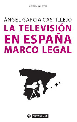 LA TELEVISION EN ESPAÑA. MARCO LEGAL