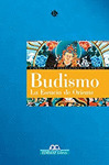 BUDISMO. LA ESENCIA DE ORIENTE