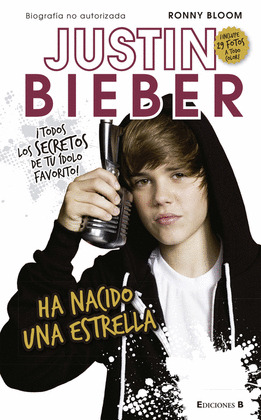 JUSTIN BIEBER. HA NACIDO UNA ESTRELLA