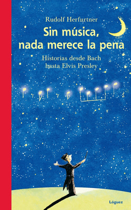 SIN MÚSICA, NADA MERECE LA PENA (CONTIENE CD CON PIEZAS MUSICALES)