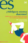 ADELGAZA MIENTRAS DUERMES