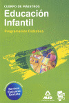 EDUCACION INFANTIL. PROGRAMACION DIDACTICA. CUERPO DE MAESTROS