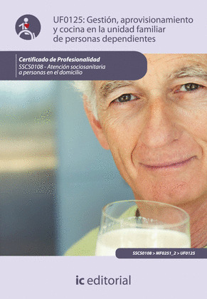 UF0125: GESTIÓN, APROVISIONAMIENTO Y COCINA EN LA UNIDAD FAMILIAR DE PERSONAS DE