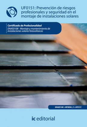 UF0151: PREVENCIÓN DE RIESGOS PROFESIONALES Y SEGURIDAD EN EL MONTAJE DE INSTALA