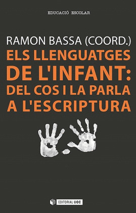 LLENGUATGES DE L'INFANT: DEL COS I LA PARLA A L'ES