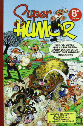 SUPER HUMOR MORTADELO, 017: LA RUTA DEL YERBAJO. EL RACISTA. NUEVO CATE. DINOSAURIOS. PINCHAZO TELEF