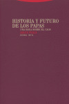 HISTORIA Y FUTURO DE LOS PAPAS