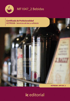 MF1047_2: BEBIDAS (AJUS. AL CERT. PROF. SERVICIOS DE BAR Y CAFETERÍA)