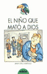 EL NIOO QUE MATO A DIOS