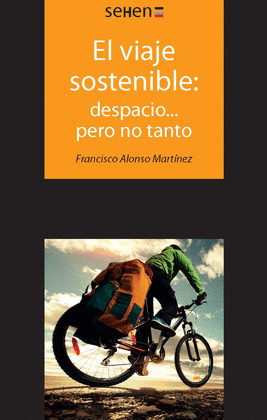 EL VIAJE SOSTENIBLE: DESPACIO... PERO NO TANTO