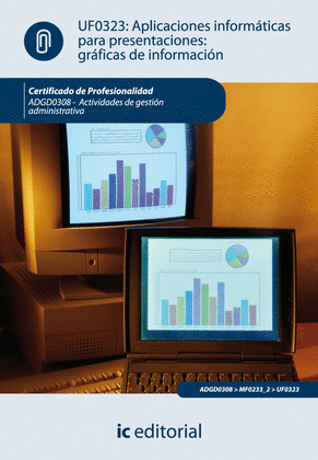 APLICACIONES INFORMATICAS PARA PRESENTACIONES: GRAFICAS DE INFORMACION - UF0323