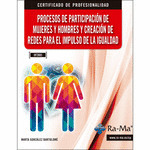 PROCESOS DE PARTICIPACION DE MUJERES Y HOMBRES Y CREACION DE REDES PARA EL IMPUL