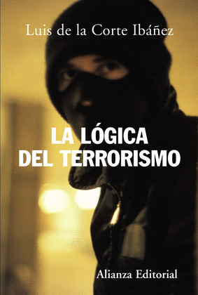 LÓGICA DEL TERRORISMO, LA