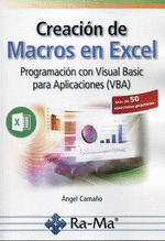 CREACION DE MACROS EN EXCEL PROGRAMACION CON VISUAL BASIC PARA APLICACIONES (VBA