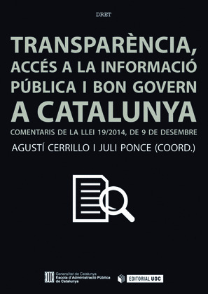TRANSPARENCIA, ACCES A LA INFORMACIO I BON GOVERN A CATALUNYA.