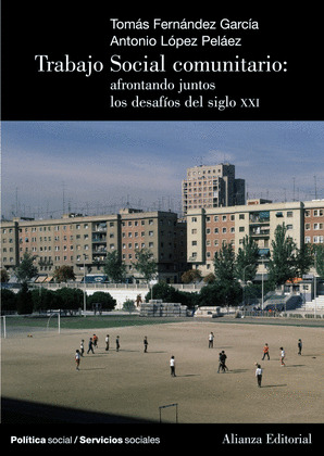 TRABAJO SOCIAL COMUNITARIO: AFRONTANDO JUNTOS LOS DESAFIOS DEL SIGLO XXI