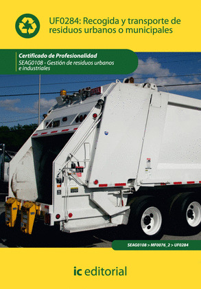 RECOGIDA Y TRANSPORTE DE RESIDUOS URBANOS O MUNICIPALES UF0284