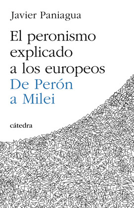 PERONISMO EXPLICADO A LOS EUROPEOS, EL