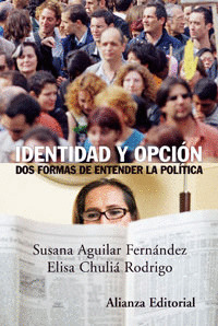IDENTIDAD Y OPCION: DOS FORMAS DE ENTENDER LA POLI