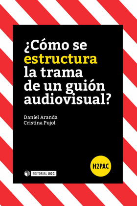 ¿COMO SE ESTRUCTURA LA TRAMA DE UN GUION AUDIOVISUAL?