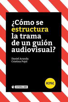 ¿COMO SE ESTRUCTURA LA TRAMA DE UN GUION AUDIOVISUAL?