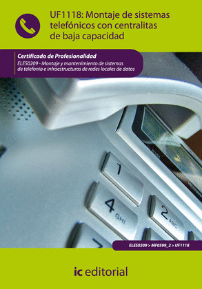 MONTAJE DE SISTEMAS TELEFONICOS CON CENTRALITAS DE BAJA CAPACIDAD (AJUS. AL CERT