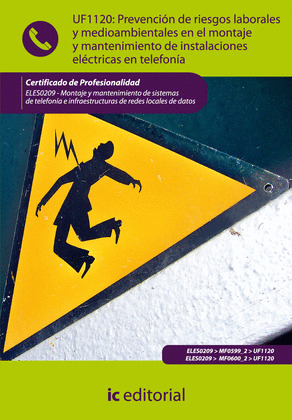 PREVENCION DE RIESGOS LABORALES Y MEDIOAMBIENTALES EN EL MONTAJE Y MANTENIMIENTO