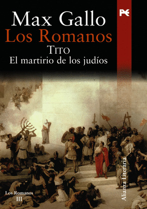 TITO: EL MARTIRIO DE LOS JUDIOS (LOS ROMANOS III)