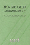 POR QUE CREER RAZONABILIDAD DE LA FE