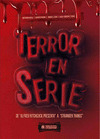 TERROR EN SERIE: DE 