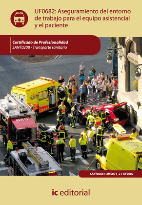 ASEGURAMIENTO DEL ENTORNO DE TRABAJO PARA EL EQUIPO ASISTENCIAL Y EL PACIENTE