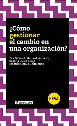 ¿COMO GESTIONAR EL CAMBIO EN UNA ORGANIZACION?