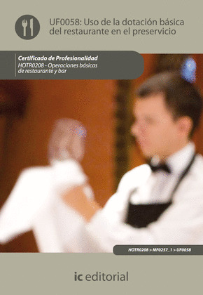 USO DE LA DOTACIÓN BÁSICA DEL RESTAURANTE Y ASISTENCIA EN EL PRESERVICIO