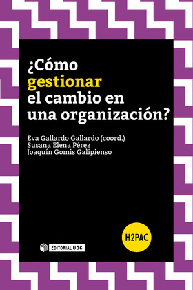 ¿COMO GESTIONAR EL CAMBIO EN UNA ORGANIZACION?
