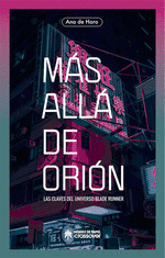 MAS ALLA DE ORIÓN. LAS CLAVES DEL UNIVERSO BLADE RUNNER