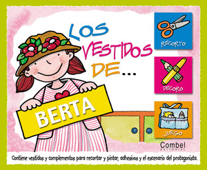 LOS VESTIDOS DE BERTA  RECORTAR, PINTAR, ADHESIVOS