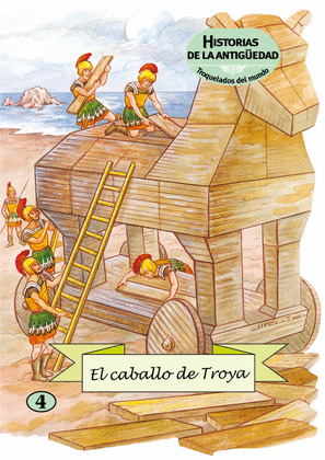 CABALLO DE TROYA, EL/4 HISTORIAS DE LA ANTIGUEDAD