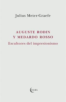 AUGUSTE RODIN Y MEDARDO ROSSO