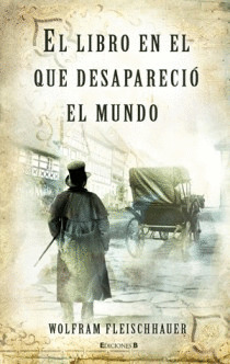 LIBRO EN EL QUE DE SAPARECIO EL MUNDO, EL
