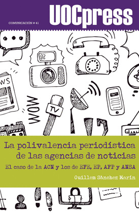 LA POLIVALENCIA PERIODISTICA DE LAS AGENCIAS DE NOTICIAS
