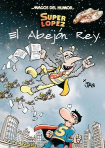 MAGOS DEL HUMOR  SUPERLOPEZ, 148. EL ABEJON REY