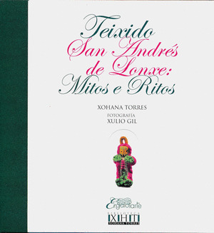 TEIXIDO. SAN SANDRÉS DE LONXE: MITOS E RITOS
