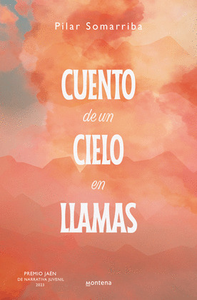 CUENTO DE UN CIELO EN LLAMAS (PREMIO JAEN DE NARRATIVA JUVENIL 2023)